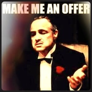 Make me an offer I can’t refuse